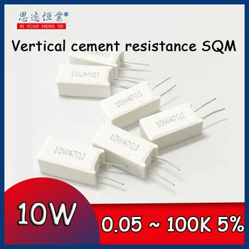 10ШТ Вертикальное сопротивление цементу кв.м 10 Вт 0,05 ~ 100 К Ом 5% 0,1R 0,22R 0,25R 0,39R 0,47R 1R 10RJ 100R 150R Керамический резистор