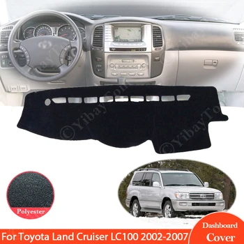 Для Toyota Land Cruiser LC100 2002 ~ 2007 Коврик для приборной панели автомобиля, коврик для ковра, солнцезащитный козырек, противоскользящая крышка, 2006 2005 2004 2003 Ковер